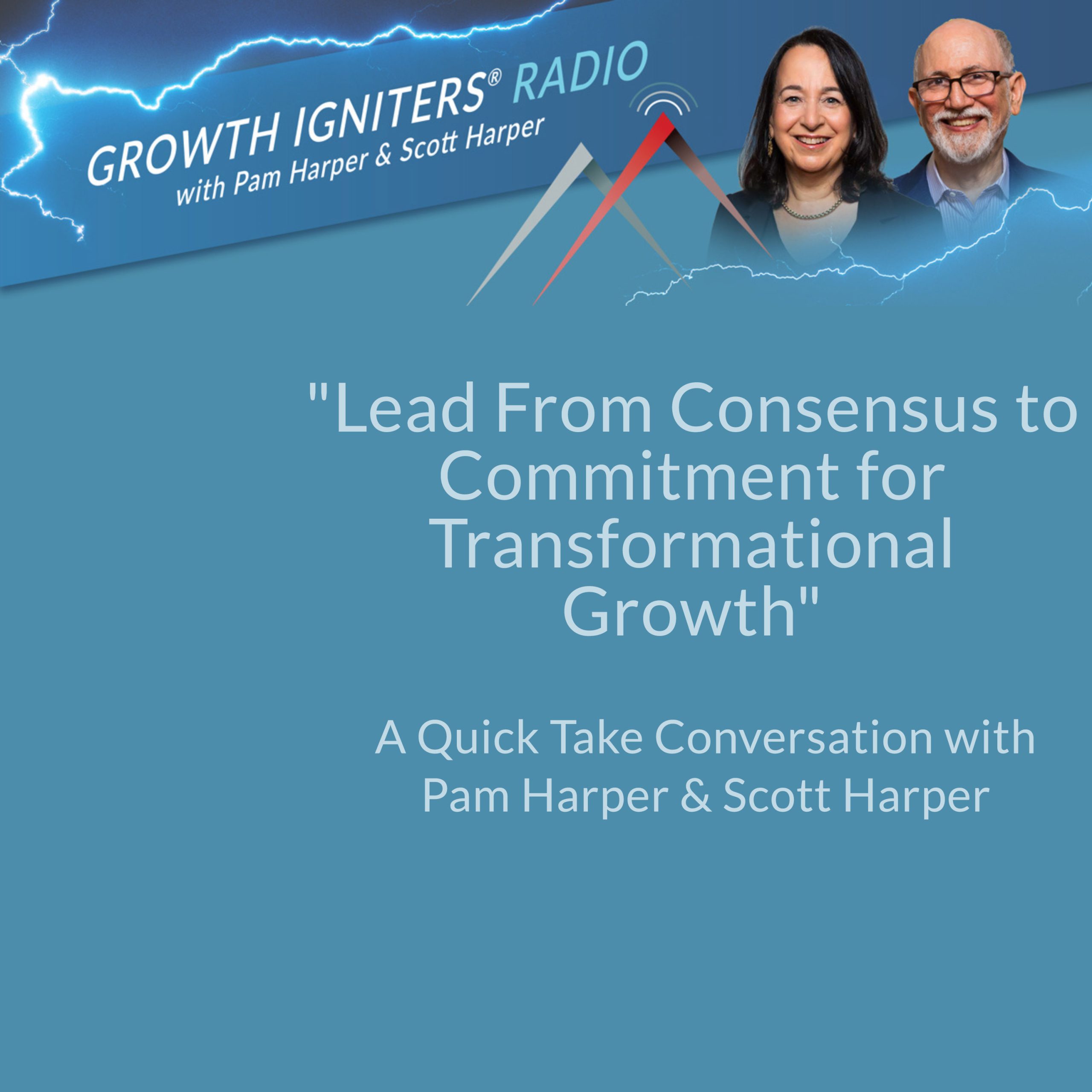 Lead From Consensus to Commitment for Transformational Growth episode artwork