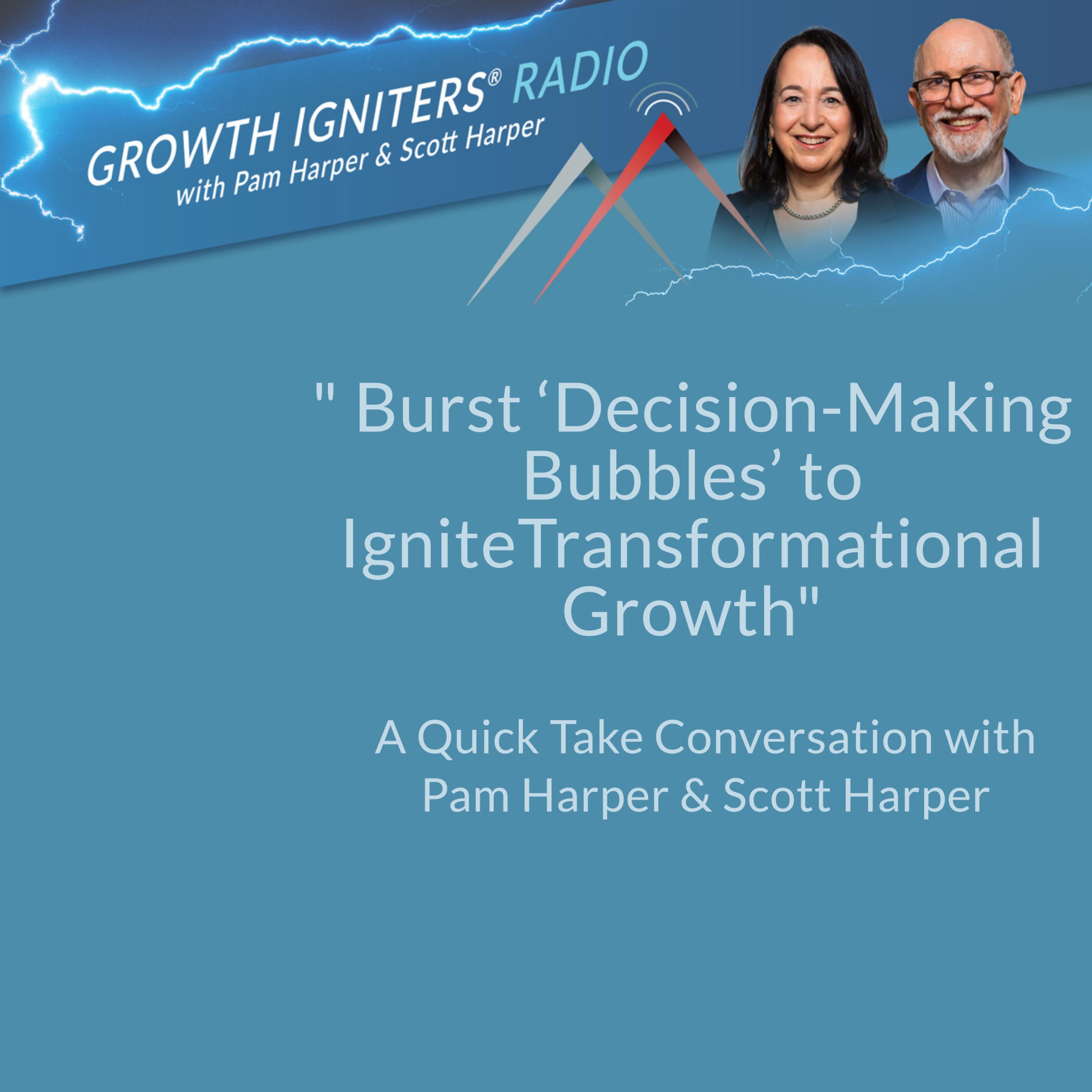 Burst Decision-Making Bubbles To Ignite Transformational Growth episode artwork